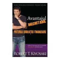 Avantajul inechitabil. Puterea educatiei financiare - Robert T. Kiyosaki