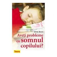 Aveti probleme cu somnul copilului? - Anne Bacus