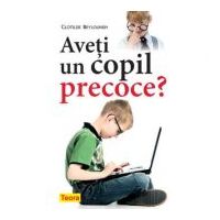 Aveti un copil precoce? - Clotilde Beylouneh