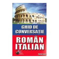 Ghid de conversatie Roman-Italian - Florin Savu
