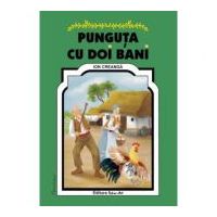 Punguta cu doi bani. Poveste - Ion Creanga, ilustratii Adrian Cerchez