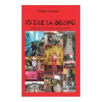 10 zile la Beijing. Jurnal de calatorie al unei vedete TV - Marina Almasan