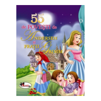 55 de povesti de Andersen si Fratii Grimm - Hans Christian Andersen, Fratii Grimm
