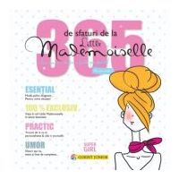 365 de sfaturi de la Little Mademoiselle sau cum sa fii o fata perfecta - Jean-François Patarin