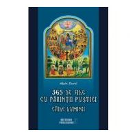 365 de zile cu Parintii pustiei. Caile luminii - Alain Durel
