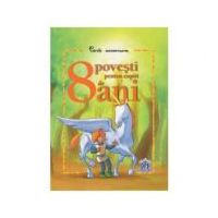 8 povesti pentru copiii de 8 ani. Carte aniversara
