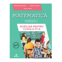 Auxiliar pentru clasa a 4-a, semestrul 1 Matematica - Aurelia Seulean