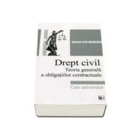 Drept civil. Teoria generala a obligatiilor contractuale. Curs universitar - Gabriel Tita Nicolescu