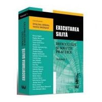 Executarea silita. Dificultati si solutii practice. Volumul I - Evelina Oprina