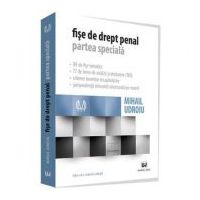 Fise de drept penal. Partea speciala Editia a IV-a, revazuta si adaugita - Mihail Udroiu