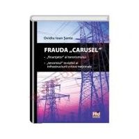 Frauda Carusel. Finantator al terorismului. Teroristul invizibil al infrastructurii critice nationale (Ovidiu Ioan Santa)