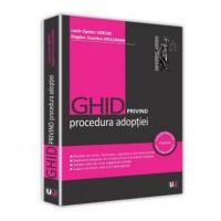 Ghid privind procedura adoptiei - Bogdan Dumitru Moloman, Lazar Ciprian Ureche