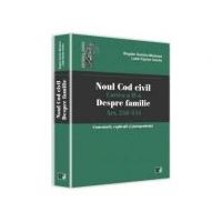 Noul Cod civil. Cartea a II-a, despre familie. Art. 258-534. Comentarii, explicatii si jurisprudenta - Bogdan Dumitru Moloman, Lazar Ciprian Ureche