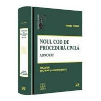 Noul Cod de procedura civila. Adnotat. Include doctrina si jurisprudenta (Viorel Terzea)