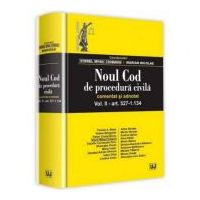 Noul Cod de procedura civila. Comentat si adnotat. Volumul 2. art 527-1. 134 - Viorel Mihai Ciobanu
