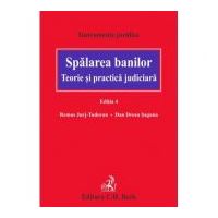 Spalarea banilor. Teorie si practica judiciara. Editia a 4-a - Dan Drosu Saguna, Remus Jurj Tudoran