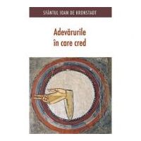 Adevarurile in care cred - sf. Ioan de Kronstadt