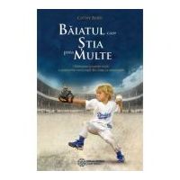 Baiatul care stia prea multe. Uluitoarea poveste reala a amintirilor unui copil despre viata sa anterioara - Cathy Byrd