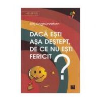 Daca esti asa destept, de ce nu esti fericit?