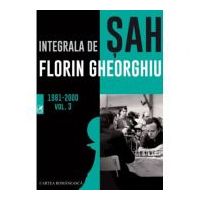 Integrala de sah 1981-2000. Volumul 3 - Florin Gheorghiu