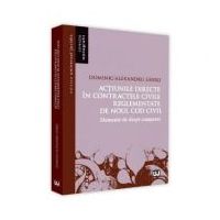 Actiunile directe in contractele civile reglementate de noul Cod civil. Elemente de drept comparat - Dominic Alexandru Gidro