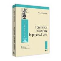 Contestatia in anulare in procesul civil. Practica judiciara, Comentarii, Jurisprudenta CEDO - Radu-Mihai Necula