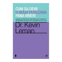 Cum sa devii o noua persoana pana vineri - Dr. Kevin Leman