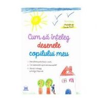 Cum sa inteleg desenele copilului meu - Rene Baldy