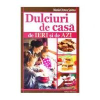 Dulciuri de casa de ieri si de azi (Maria Cristea Soimu)