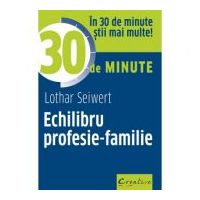 Echilibru profesie-familie - Lothar Seiwert