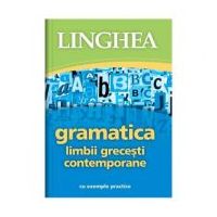 Gramatica limbii grecesti contemporane cu exemple practice