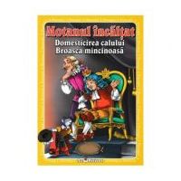 3 povesti. Motanul incaltat. Domesticirea calului. Broasca mincinoasa