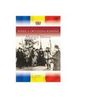 Biserica Ortodoxa Romana si Marea Unire, volumul 1