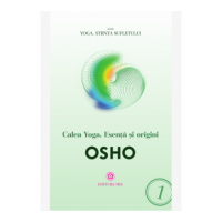 Calea Yoga. Esenta si origini - Osho