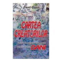 Cartea creatorilor, sute de retete concrete de facut bani - Pavel Corut