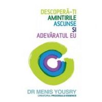 Descopera-ti amintirile ascunse si adevaratul eu - Dr Menis Yousry