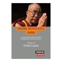 Despre bunatatea inimii - Dalai Lama