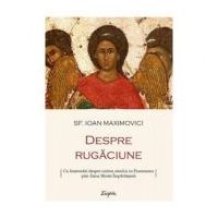 Despre rugaciune - Sf. Ioan Maximovici