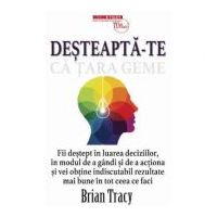 Desteapta-te ca tara geme - Brian Tracy