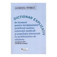 Dictionar explicativ actualizat de termeni pentru invatamantul postliceal sanitar - Lucretia Titirca