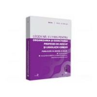 Legea nr. 51/1995 pentru organizarea si exercitarea profesiei de avocat si legislatie conexa. 2018 Editie tiparita pe hartie alba