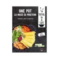 One Pot. La masa cu prietenii. Larousse - Isabelle Guerre