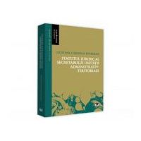 Statutul juridic al secretarului unitatii administrativ-teritoriale - Cristina Cornelia Feurdean