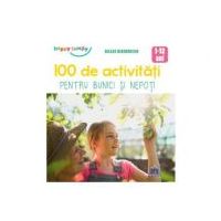 100 de activitati pentru bunici si nepoti - Gilles Diederichs