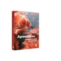 Apocalipsa. Semnificatia moderna - Constantin Portelli