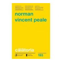 Calatoria. Cum te ajuta Biblia sa treci peste orice obstacol - Norman Vincent Peale