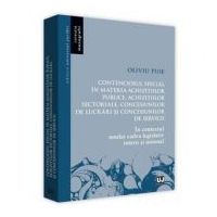 Contenciosul special in materia achizitiilor publice, achizitiilor sectoriale, concesiunilor de lucrari si concesiunilor de servicii. In contextul nou