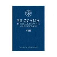 Filocalia sfintelor nevointe ale desavarsirii volumul 8