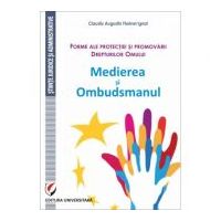 Forme ale protectiei si promovarii Drepturilor Omului. Medierea si Ombudsmanul - Claudiu Augustin Florinel Ignat