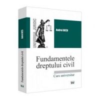 Fundamentele dreptului civil - Andrei Dutu